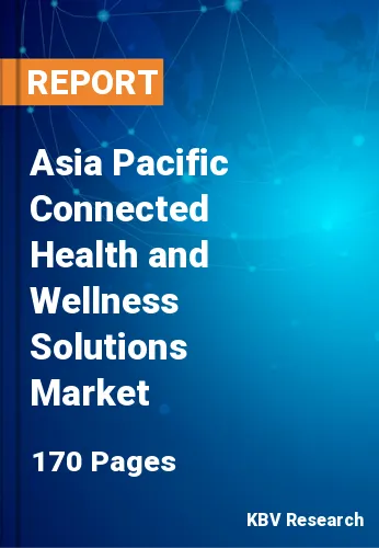 Asia Pacific Connected Health and Wellness Solutions Market