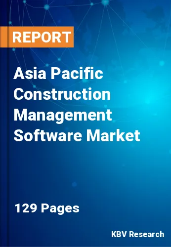 Asia Pacific Construction Management Software Market Size, 2028