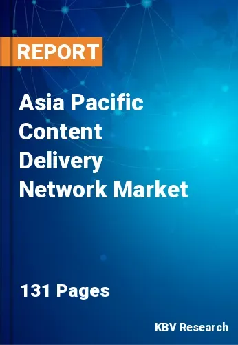 Asia Pacific Content Delivery Network Market Size - 2031