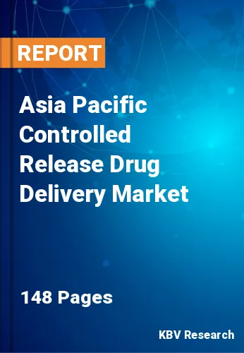 Asia Pacific Controlled Release Drug Delivery Market Size, 2030