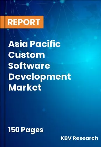 Asia Pacific Custom Software Development Market Size 2031