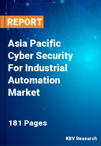 Asia Pacific Cyber Security For Industrial Automation Market
