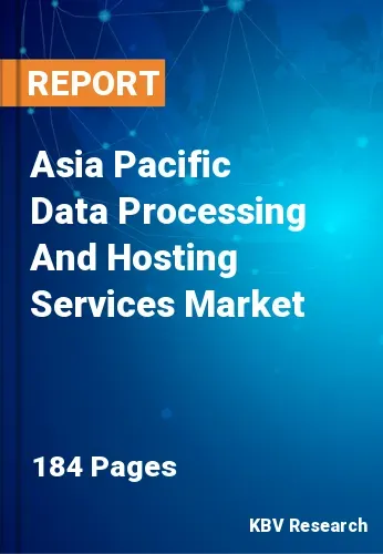 Asia Pacific Data Processing And Hosting Services Market Size [2031]