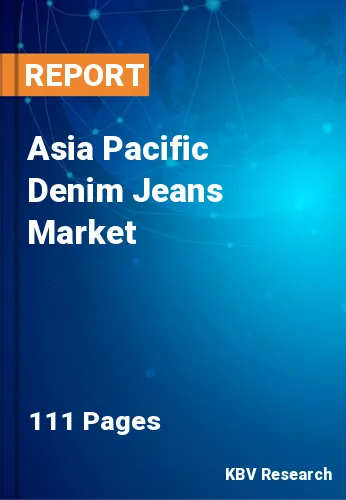 Asia Pacific Denim Jeans Market Size & Industry Trends 2030