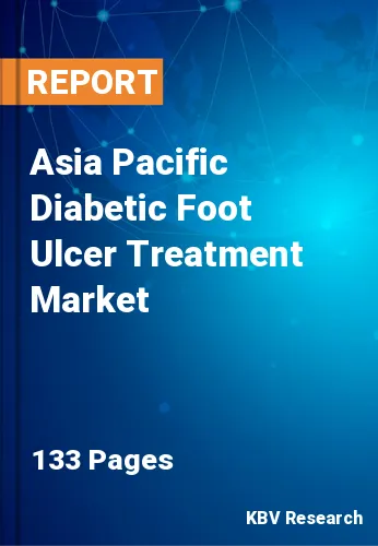 Asia Pacific Diabetic Foot Ulcer Treatment Market Size, 2030