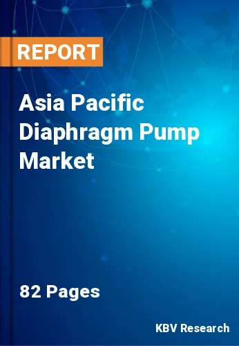 Asia Pacific Diaphragm Pump Market Size & Forecast 2021-2027