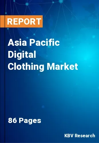Asia Pacific Digital Clothing Market Size & Forecast 2028