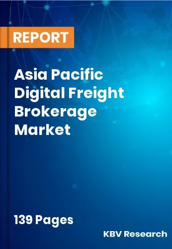 Asia Pacific Digital Freight Brokerage Market Size | 2032