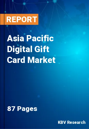 Asia Pacific Digital Gift Card Market Size Report 2022-2028
