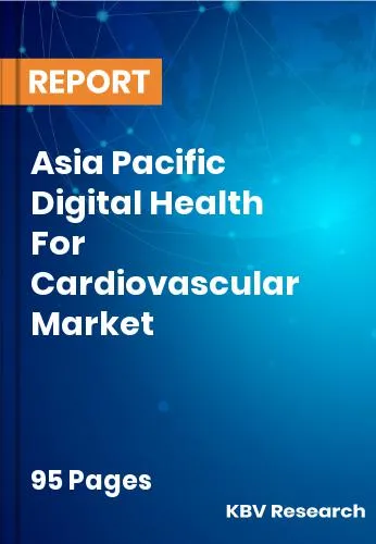 Asia Pacific Digital Health For Cardiovascular Market Size 2031