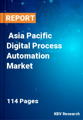  Asia Pacific Digital Process Automation Market