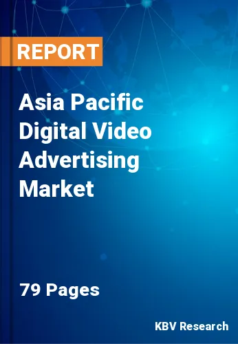 Asia Pacific Digital Video Advertising Market