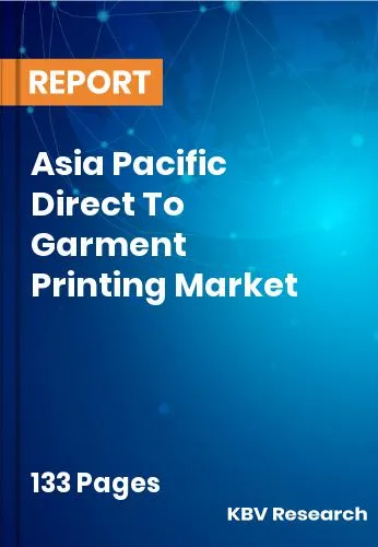Asia Pacific Direct To Garment Printing Market Size | 2032