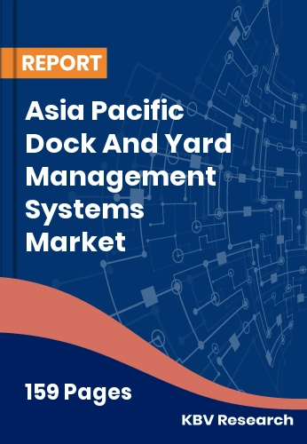 Asia Pacific Dock And Yard Management Systems Market