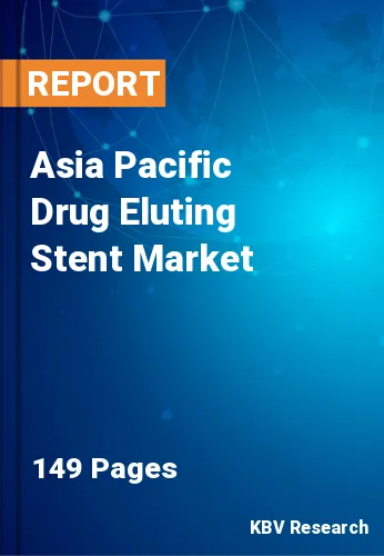 Asia Pacific Drug Eluting Stent Market Size & Forecast 2030