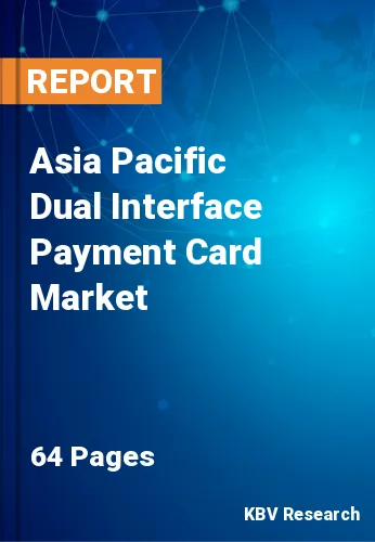 Asia Pacific Dual Interface Payment Card Market