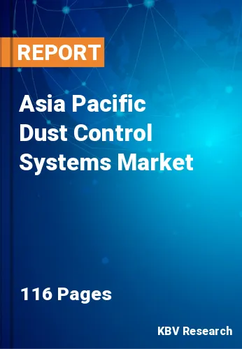 Asia Pacific Dust Control Systems Market Size & Forecast 2025