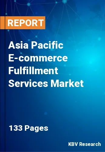 Asia Pacific E-commerce Fulfillment Services Market Size | 2031