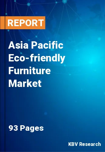 Asia Pacific Eco-friendly Furniture Market Size & Share, 2030