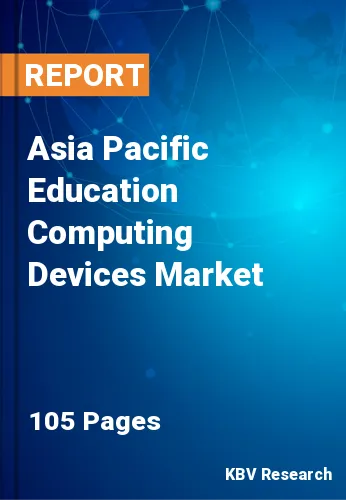 Asia Pacific Education Computing Devices Market Size to 2030