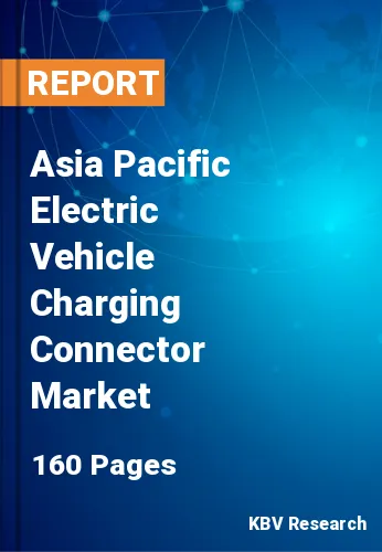 Asia Pacific Electric Vehicle Charging Connector Market Size, 2030