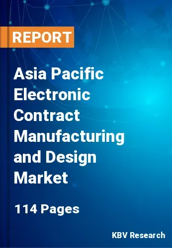 Asia Pacific Electronic Contract Manufacturing and Design Market Size, 2027