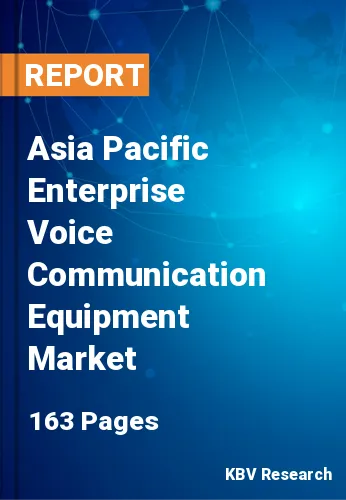 Asia Pacific Enterprise Voice Communication Equipment Market Size, 2030
