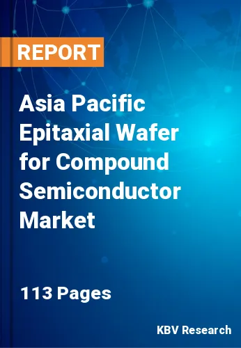 Asia Pacific Epitaxial Wafer for Compound Semiconductor Market