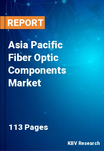 Asia Pacific Fiber Optic Components Market Size Report 2027