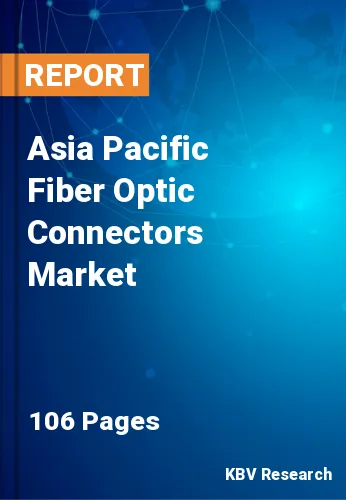 Asia Pacific Fiber Optic Connectors Market
