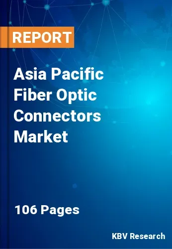 Asia Pacific Fiber Optic Connectors Market Size, Share, 2028