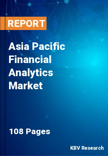 Asia Pacific Financial Analytics Market Size & Forecast by 2028