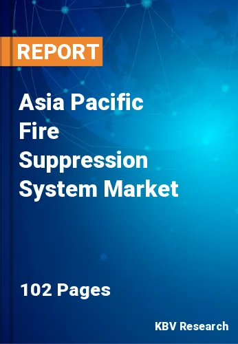 Asia Pacific Fire Suppression System Market Size Report 2027