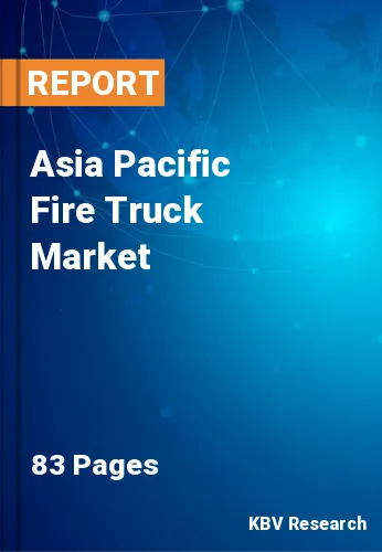 Asia Pacific Fire Truck Market Size & Forecast 2023-2030