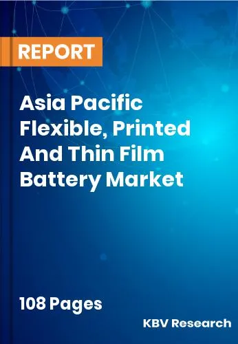 Asia Pacific Flexible, Printed And Thin Film Battery Market Size 2031