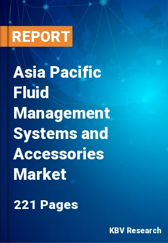 Asia Pacific Fluid Management Systems and Accessories Market Size, Analysis, Growth