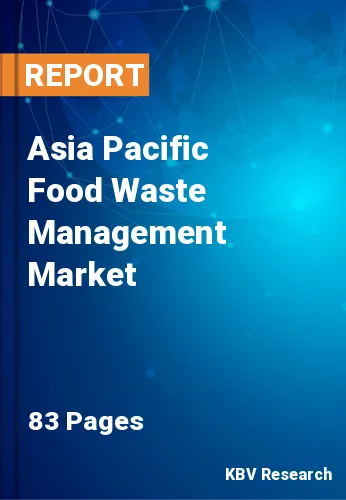 Asia Pacific Food Waste Management Market Size, Analysis, Growth