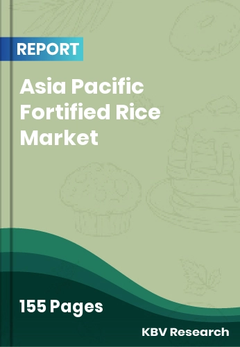 Asia Pacific Fortified Rice Market Size, Share & Growth 2032