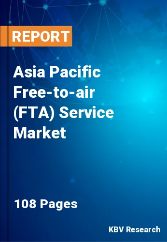 Asia Pacific Free-to-air (FTA) Service Market Size to 2030