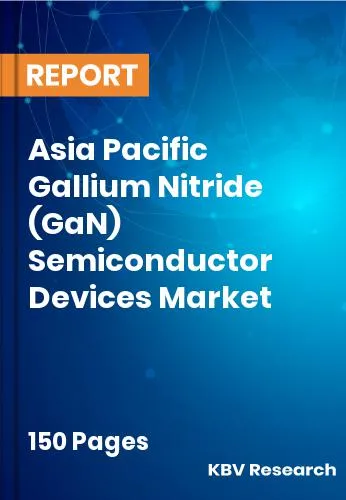 Asia Pacific Gallium Nitride (GaN) Semiconductor Devices Market Size 2032