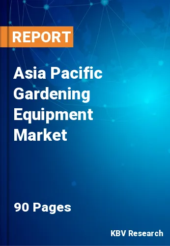 Asia Pacific Gardening Equipment Market Size & Forecast 2028
