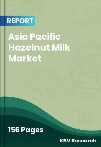 Asia Pacific Hazelnut Milk Market Size, Share | Forecast 2032