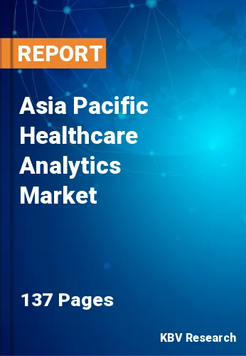 Asia Pacific Healthcare Analytics Market