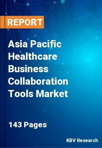 Asia Pacific Healthcare Business Collaboration Tools Market Size 2031