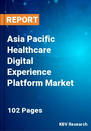 Asia Pacific Healthcare Digital Experience Platform Market Size 2027