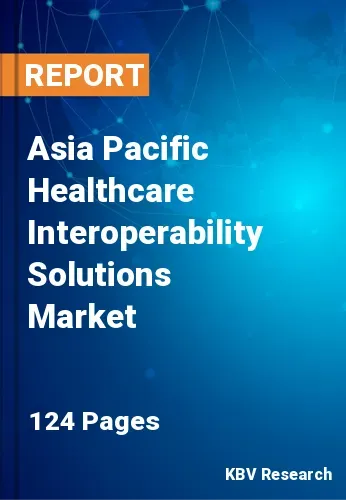 Asia Pacific Healthcare Interoperability Solutions Market Size, 2029