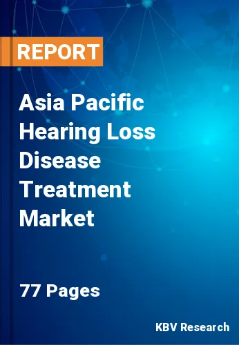 Asia Pacific Hearing Loss Disease Treatment Market Size, 2028