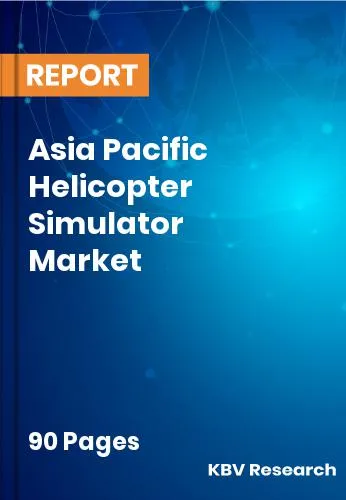 Asia Pacific Helicopter Simulator Market Size & Trends 2031