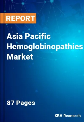 Asia Pacific Hemoglobinopathies Market Size & Forecast by 2028