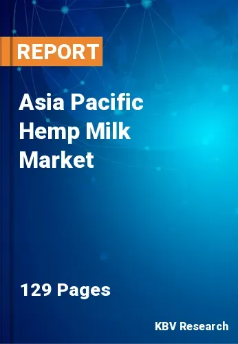 Asia Pacific Hemp Milk Market Size | Industry Trend to 2031